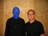 Nate with the Blue Man.  These guys are funny, they never drop out of character.
